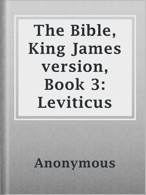 Title details for The Bible, King James version, Book 3: Leviticus by Anonymous - Available